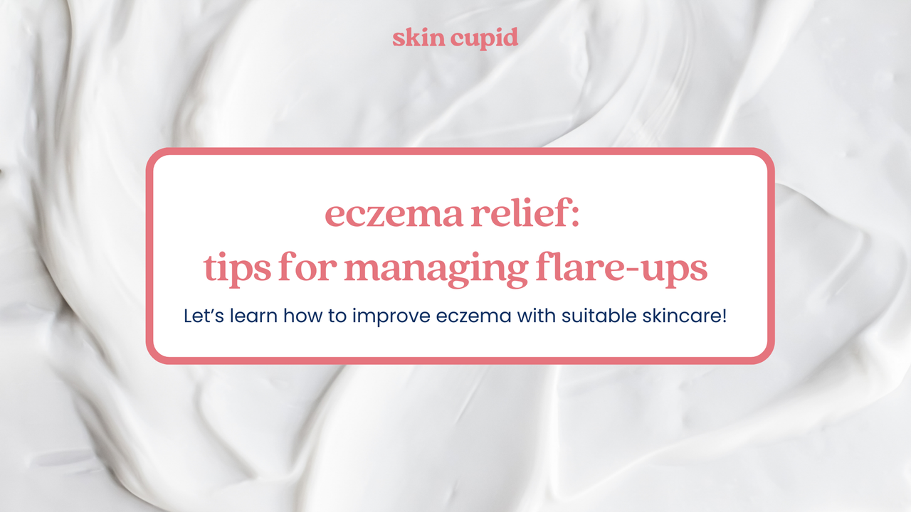 Eczema Relief: Tips for Managing Flare-Ups