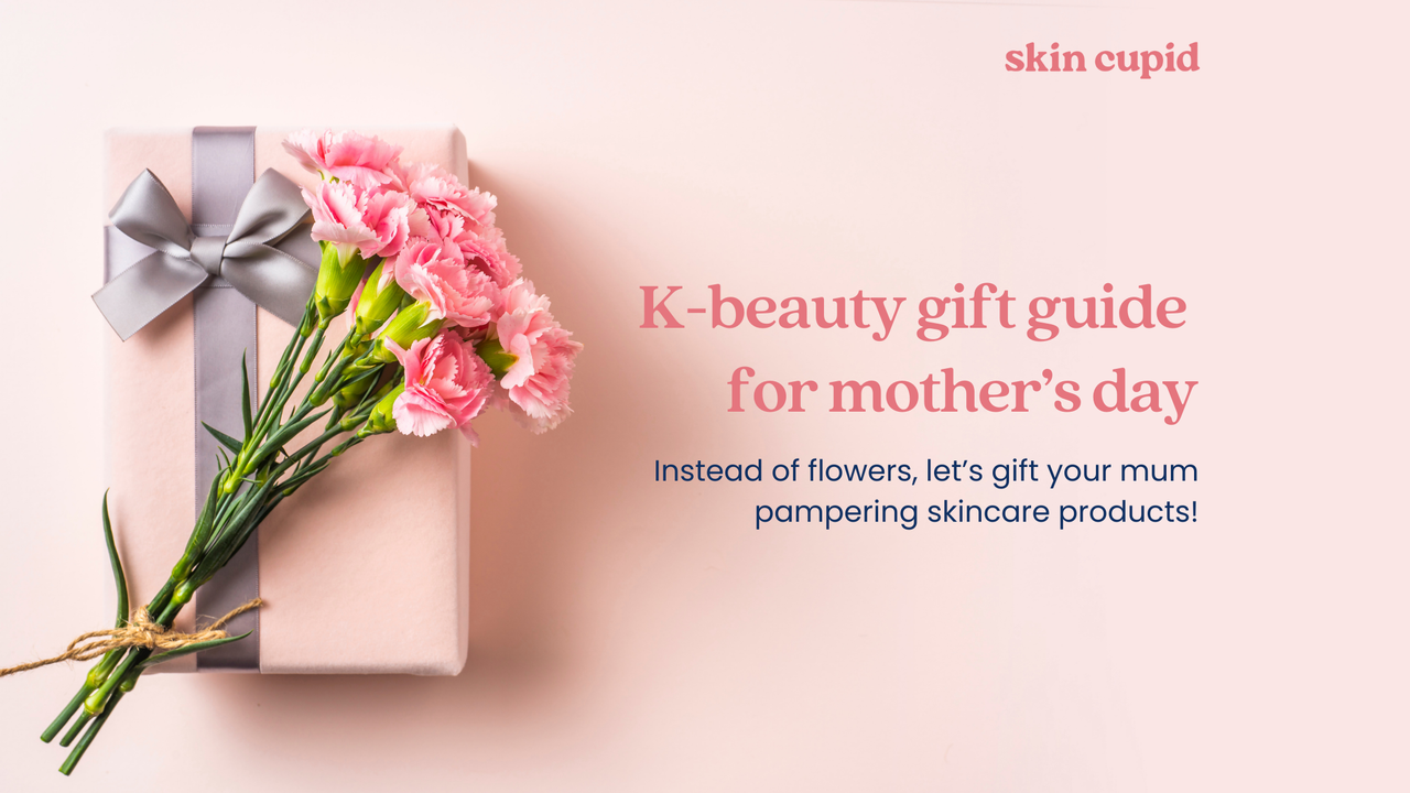 K-beauty Gift Ideas for Mum This Mother’s Day