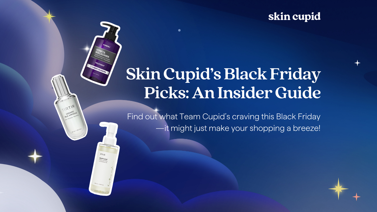 Skin Cupid’s Black Friday Picks: An Insider Guide